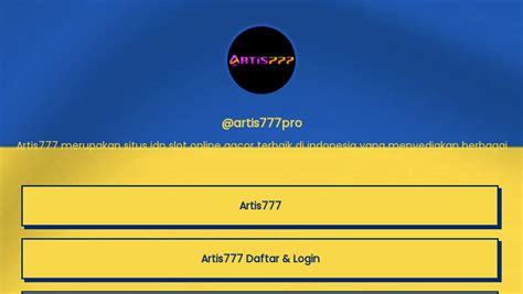 Artis777 rtp  ARTIS777 is a trusted gambling site that has been used by more than 100,000 players every day